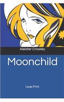 Moonchild: Large Print