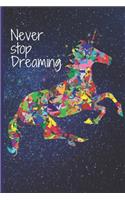Never Stop Dreaming Notebook Birthay Gift: Lined Notebook/Journal Gift, 120 pages, 6 x 9, Soft Cover, Matte Finish.