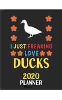 I Just Freaking Love Ducks 2020 Planner