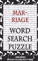 MARRIAGE WORD SEARCH PUZZLE +300 WORDS Medium To Extremetrly Hard: AND MANY MORE OTHER TOPICS, With Solutions, 8x11' 80 Pages, All Ages: Kids 7-10, Solvable Word Search Puzzles, Seniors And Adults.