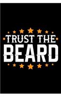 Trust The Beard: Funny gifts for guys with beards, gifts for bearded uncle, gifts for bearded men 6x9 Journal Gift Notebook with 125 Lined Pages