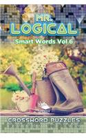 Mr. Logical Smart Words Vol 6: Crossword Puzzles Tuesday Edition