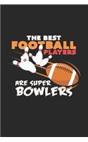 The best football players are super bowlers