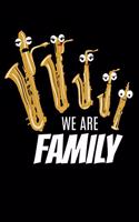 We Are Family