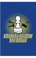 Fortune Favors The Brave: Funny Chess Jokes 2020 Planner - Weekly & Monthly Pocket Calendar - 6x9 Softcover Organizer - For Player & Nerds Fans