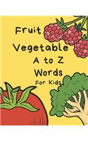 Vegetable Fruit A to Z Words for Kids