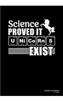 Science Proved It Unicorns Exist: Journal, Notebook, Or Diary - 120 Blank Lined Pages - 7" X 10" - Matte Finished Soft Cover