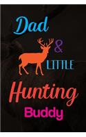 Dad & Little Hunting Buddy