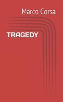 Tragedy