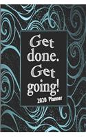 Get Done. Get Going! 2020 Planner