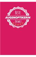 Beste Augenoptikerin der Welt: Der perfekte Terminplaner für Frauen, die beim Optiker arbeiten - Geschenkidee - Geschenke - Geschenk