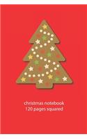 christmas notebook 120 pages squared: christmas tree notebook squared christmas diary christmas booklet christmas recipe book tree notebook christmas journal 120 squared pages 6x9 inches