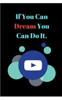 If You Can Dream You Can Do It