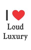 I Love Loud Luxury: Loud Luxury Designer Notebook