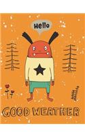 Hello good weather