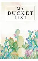 My Bucket List: Bucket List Journal Creative Inspirational Record Idea Write in, Ideas, Adventures, Checklist, Goals, Dreams & Deadlines, Bucket List Notebook Size 