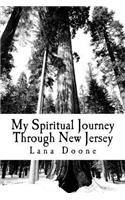 My Spiritual Journey Through New Jersey: A place to journal about experiences from my travels