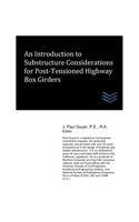 Introduction to Substructure Considerations for Post-Tensioned Highway Box Girders