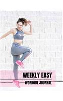 Weekly Easy Workout Journal: Workout Logbook Journal for women With Calendar 2018-2019 Weekly Workout Planner, Workout Goal, Workout Journal Notebook Workbook size 8.5x11 Inches(10 Workout Log & Training Journal)