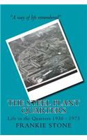 The Steel Plant Quarters