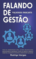 Falando de Gestão: Valiosos Insights