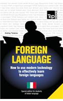 Foreign language - How to use modern technology to effectively learn foreign languages