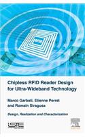Chipless Rfid Reader Design for Ultra-Wideband Technology: Design, Realization and Characterization