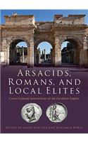Arsacids, Romans and Local Elites