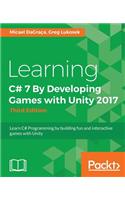 Learning C# 7 By Developing Games with Unity 2017 - Third Edition