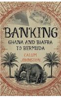 Banking - Ghana and Biafra to Bermuda