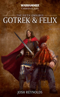 Gotrek and Felix: The Fifth Omnibus: (Warhammer Chronicles)