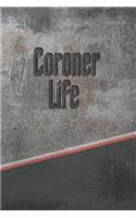 Coroner Life: Stone Career Life Writing Journal