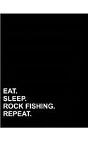 Eat Sleep Rock Fishing Repeat