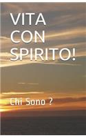 Vita Con Spirito!