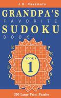 Grandpa's Favorite Sudoku Book: 200 Large-Print Puzzles (Book 1)(1 Grandpa's Favorite Sudoku Book)