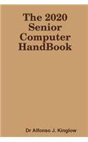 The 2020 Senior Computer HandBook