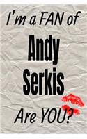 I'm a Fan of Andy Serkis Are You? Creative Writing Lined Journal: Promoting Fandom and Creativity Through Journaling...One Day at a Time(430 Actors)