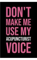 Don't Make Me Use My Acupuncturist Voice