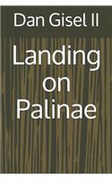 Landing on Palinae