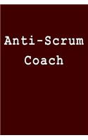 Anti-Scrum Coach