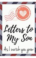 Letters to My Son: Notebook Journal to Write in (Keepsake and Memory Book)