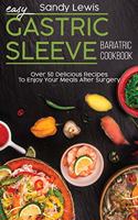 Easy Gastric Sleeve Bariatric Cookbook