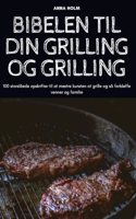 Bibelen Til Din Grilling Og Grilling