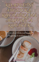 Kompletn� Anglick� KuchaŘka Na Muffiny a Kol�Ček