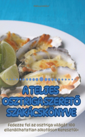 A Teljes Osztriga SzeretŐ Szakácskönyve