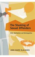 The Shaming of Sexual Offenders