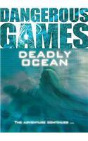 Dangerous Games: Deadly Ocean: (Dangerous Games)