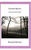 Fogbow Bridge: Selected Poems 1972-1999