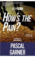 How's the Pain? [Editions Gallic]