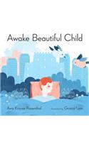 Awake Beautiful Child